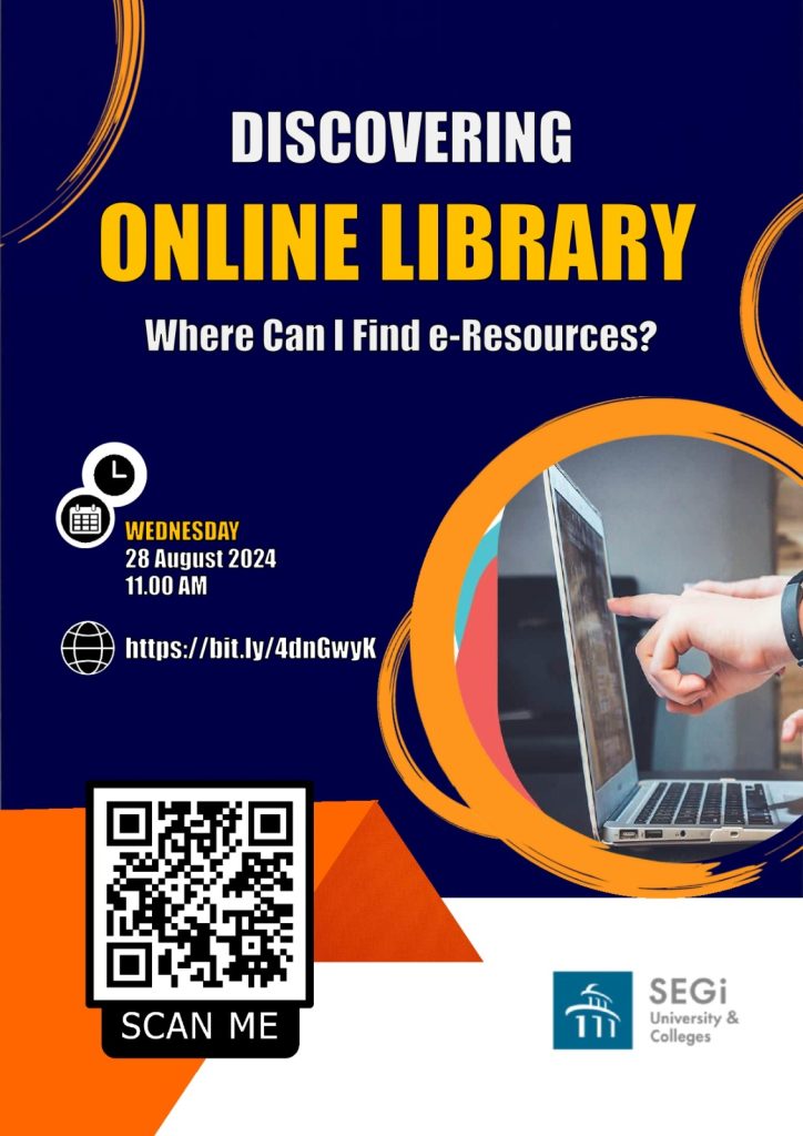 DISCOVERING ONLINE LIBRARY: Where Can I Find e-Resources? Date: Wednesday, 28th August 2024 Time: 11.00am – 12.00pm URL: https://bit.ly/4dnGwyK